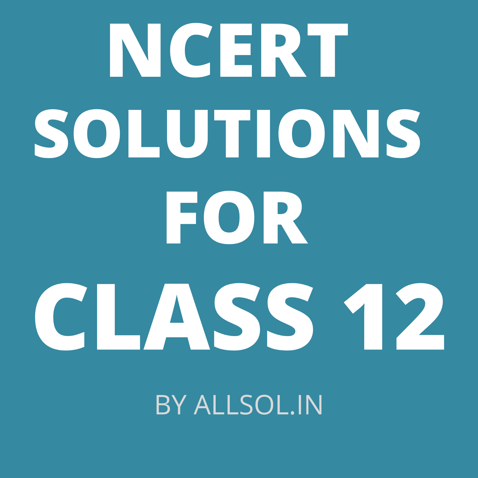 NCERT Solutions for Class 12 |