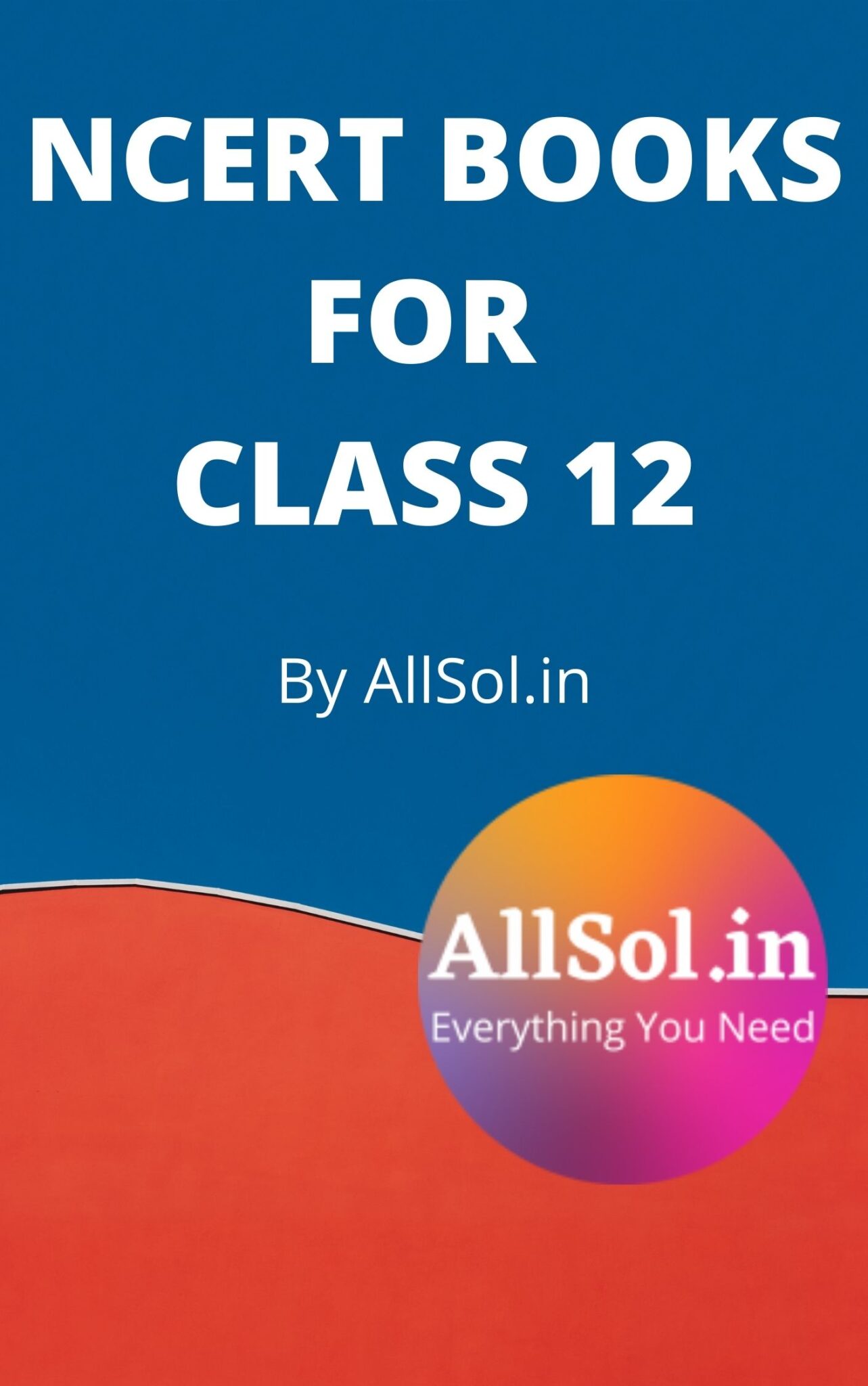 NCERT Books For Class 12 | All Subjects | Free PDF