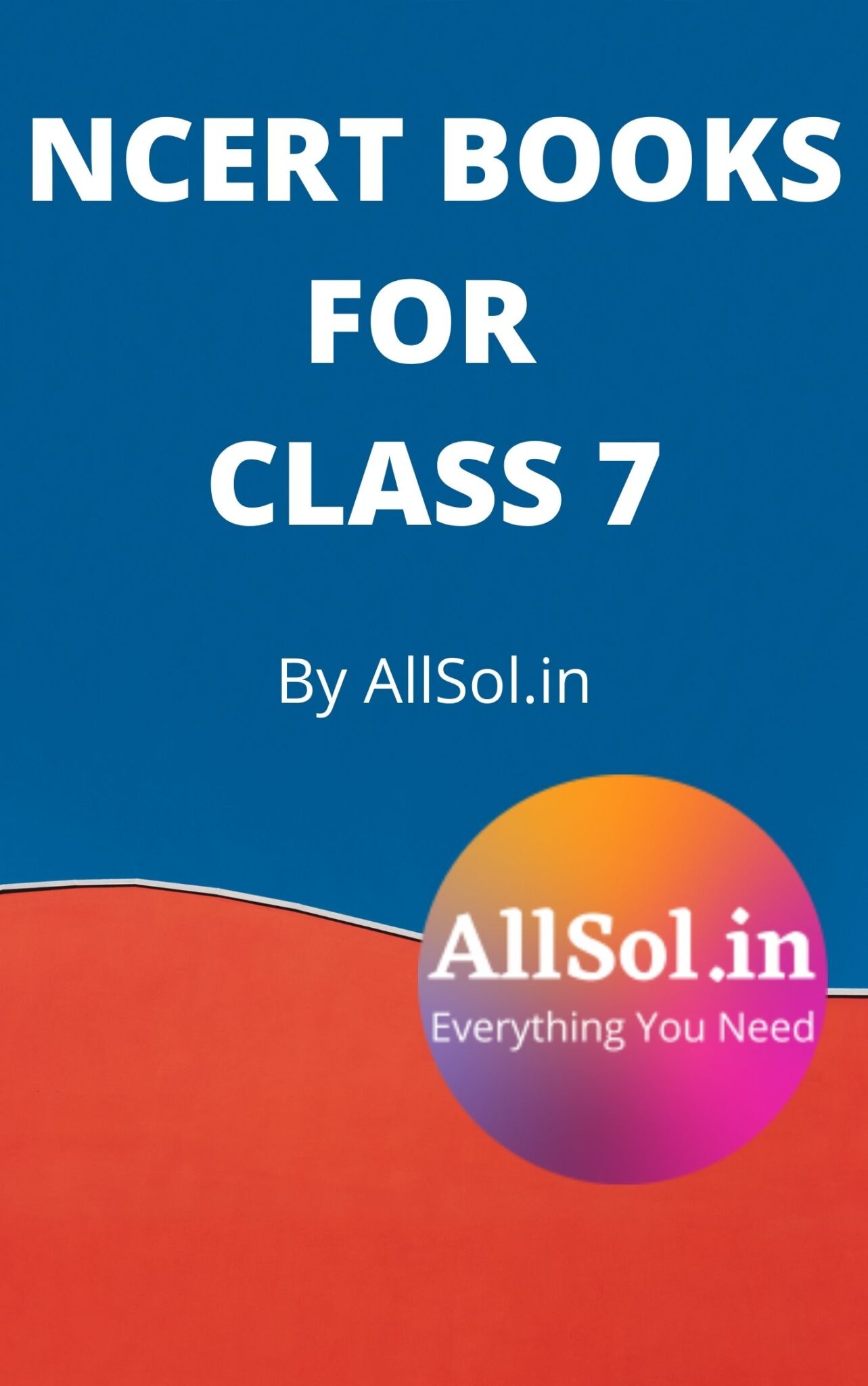 NCERT Books for Class 7 All Subjects Free PDF