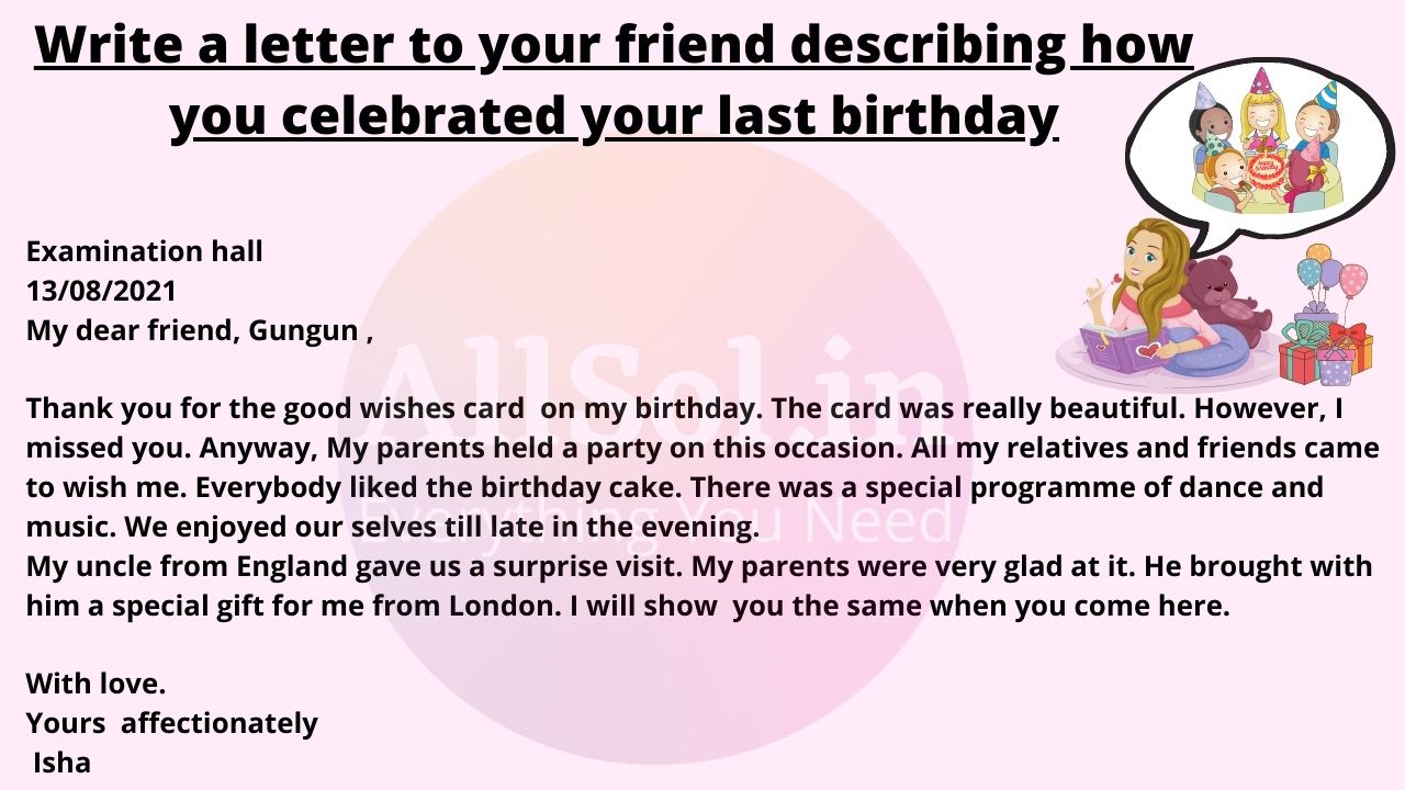 Write a letter to your friend describing how you celebrated your last birthday