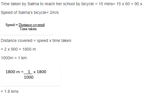 Salma takes 15 minutes from her house to reach her school on a bicycle If the bicycle has a speed of 2 ms calculate the distance between her house and the school