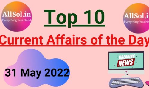 Current Affairs 31 May 2022